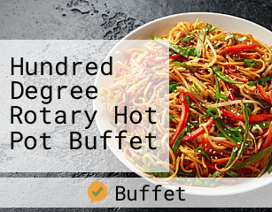 Hundred Degree Rotary Hot Pot Buffet