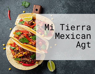 Mi Tierra Mexican Agt