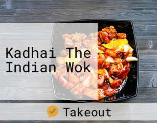 Kadhai The Indian Wok