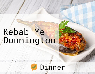 Kebab Ye Donnington