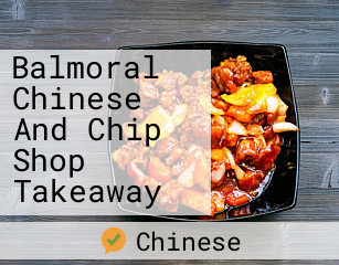 Balmoral Chinese And Chip Shop Takeaway