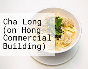 Cha Long (on Hong Commercial Building)