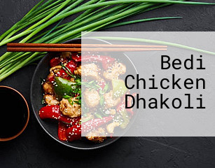 Bedi Chicken Dhakoli