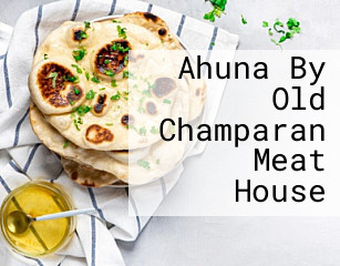 Ahuna By Old Champaran Meat House