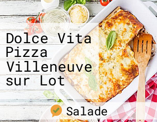 Dolce Vita Pizza Villeneuve sur Lot