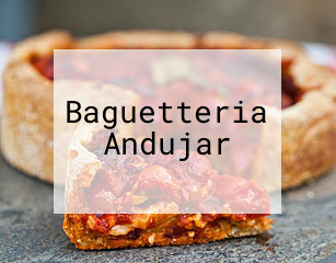 Baguetteria Andujar