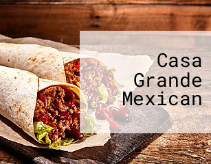 Casa Grande Mexican