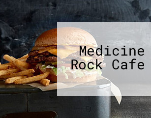 Medicine Rock Cafe