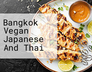 Bangkok Vegan Japanese And Thai