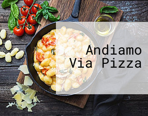 Andiamo Via Pizza