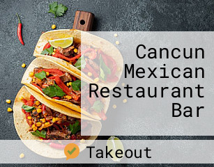 Cancun Mexican Restaurant Bar