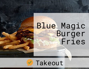Blue Magic Burger Fries
