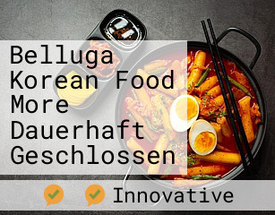 Belluga Korean Food More Dauerhaft Geschlossen