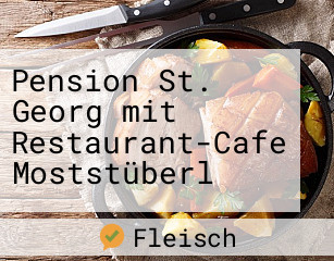 Pension St. Georg mit Restaurant-Cafe Moststüberl