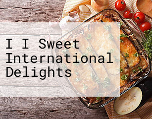 I I Sweet International Delights