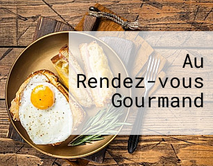 Au Rendez-vous Gourmand