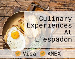 Culinary Experiences At L’espadon