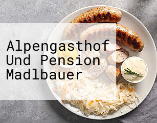 Alpengasthof Und Pension Madlbauer