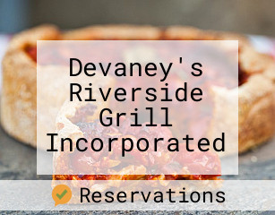 Devaney's Riverside Grill Incorporated