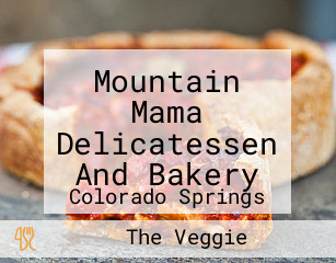 Mountain Mama Delicatessen And Bakery