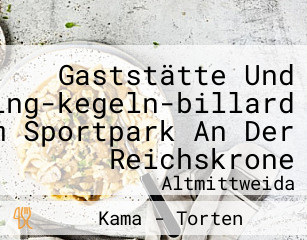 Gaststätte Und Bowling-kegeln-billard Im Sportpark An Der Reichskrone
