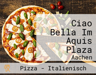 Ciao Bella Im Aquis Plaza