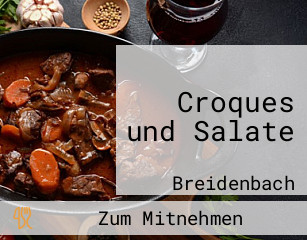 Croques und Salate