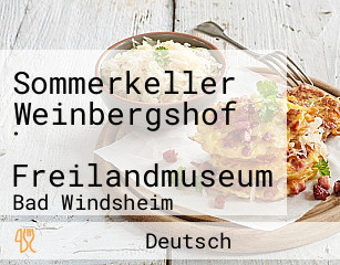 Sommerkeller Weinbergshof · Freilandmuseum