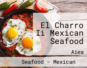 El Charro Ii Mexican Seafood