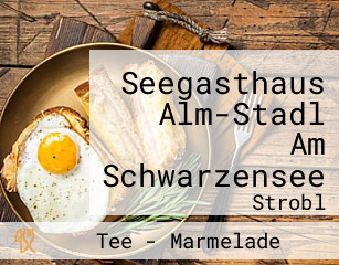 Seegasthaus Alm-Stadl Am Schwarzensee