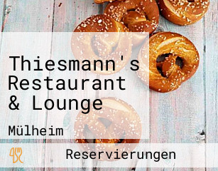 Thiesmann's Restaurant & Lounge