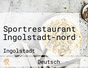 Sportrestaurant Ingolstadt-nord