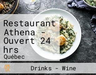 Restaurant Athena - Ouvert 24 hrs