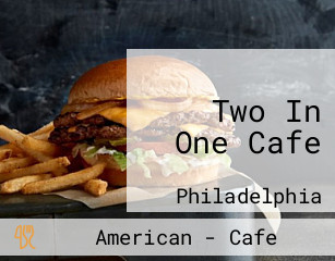 Two In One Cafe
