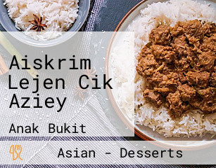 Aiskrim Lejen Cik Aziey