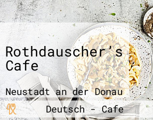 Rothdauscher’s Cafe