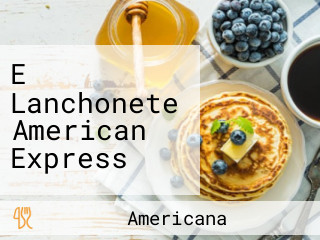 E Lanchonete American Express