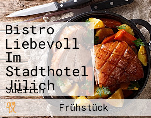 Bistro Liebevoll Im Stadthotel Jülich