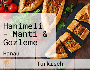 Hanimeli - Manti & Gozleme