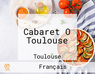 Cabaret O Toulouse