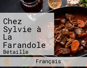 Chez Sylvie à La Farandole