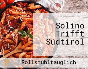 Solino Trifft Südtirol