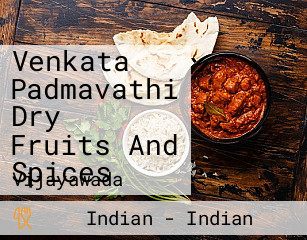 Venkata Padmavathi Dry Fruits And Spices