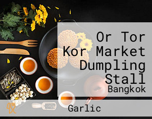Or Tor Kor Market Dumpling Stall