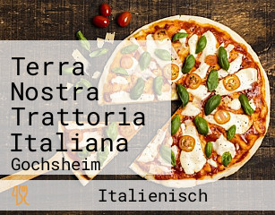 Terra Nostra Trattoria Italiana
