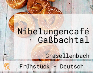 Nibelungencafé · Gaßbachtal