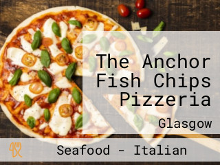 The Anchor Fish Chips Pizzeria