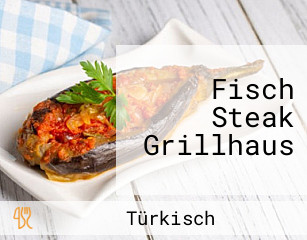 Fisch Steak Grillhaus