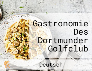 Gastronomie Des Dortmunder Golfclub Felix Feldkamp