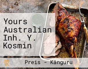 Yours Australian Inh. Y. Kosmin